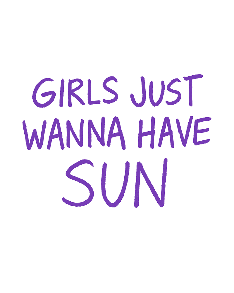 girls just wanna have sun