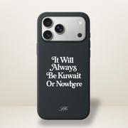 Kuwait or Nowhere